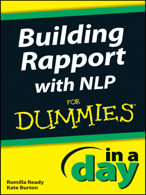 Title details for Building Rapport with NLP In a Day For Dummies by Romilla Ready - Available